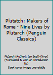 Mass Market Paperback Plutatch: Makers of Rome - Nine Lives by Plutarch (Penguin Classics) Book