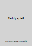 Gebundene Ausgabe Teddy spielt Book