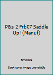 Paperback P&s 2 Frb07 Saddle Up! (Manuf) Book