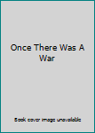 Once There Was a War