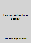 Paperback Lesbian Adventure Stories Book