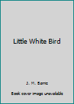 The Little White Bird