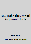 Paperback RTI Technology Wheel Alignment Guide Book