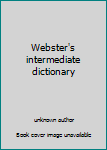 Unbound Webster's intermediate dictionary Book