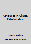 Hardcover Advances in Clinical Rehabilitation Book