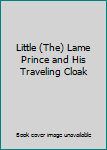 Little (The) Lame Prince and His Traveling Cloak