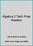 Tech Prep Masters Alg 2 2001