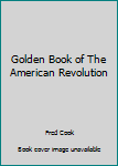Hardcover Golden Book of The American Revolution Book