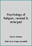 Hardcover Psychology of Religion, revised & enlarged Book