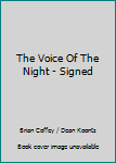 Hardcover The Voice Of The Night - Signed Book