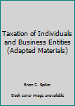 Unknown Binding Taxation of Individuals and Business Entities (Adapted Materials) Book