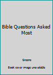 Hardcover Bible Questions Asked Most Book