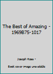 Paperback The Best of Amazing - 1969B75-1017 Book