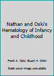 Nathan and Oski's Hematology of Infancy and Childhood (2-Vol. Set) Sixth Edition