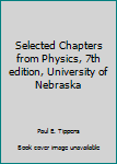 Hardcover Selected Chapters from Physics, 7th edition, University of Nebraska Book