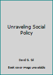 Unknown Binding Unraveling Social Policy Book