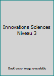 Paperback Innovations Sciences Niveau 3 Book