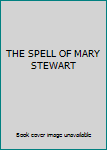 Hardcover THE SPELL OF MARY STEWART Book