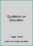 Paperback Quotations on Education Book