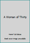Paperback A Woman of Thirty Book