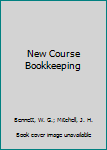 Hardcover New Course Bookkeeping Book