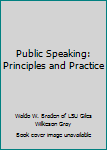 Hardcover Public Speaking: Principles and Practice Book