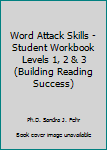 Word Attack Skills - Student Workbook Levels 1, 2 & 3