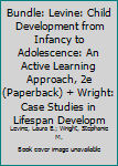 BUNDLE: Levine: Child Development From Infancy to Adolescence: An Active Learning Approach, 2e (Paperback) + Wright:  Case Studies in Lifespan Development (Paperback)