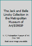 Hardcover The Jack and Belle Linsky Collection in the Metropolitan Museum of Art/E0950P Book