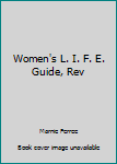 Perfect Paperback Women's L. I. F. E. Guide, Rev Book