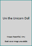 Rag Book Uni the Unicorn Doll Book