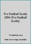 Paperback Pro Football Guide 1994 (Pro Football Guide) Book