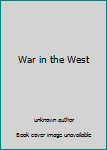 Hardcover War in the West Book