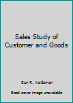 Sales Study of Customer and Goods