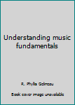 Paperback Understanding music fundamentals Book