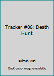 Death Hunt (Tracker, No. 6) - Book #6 of the Tracker