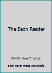 Paperback The Bach Reader Book