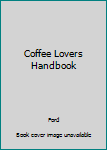Paperback Coffee Lovers Handbook Book