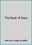Hardcover The Book of Days Book