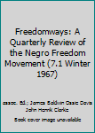Freedomways: A Quarterly Review of the Negro Freedom Movement