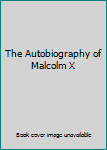Mass Market Paperback The Autobiography of Malcolm X Book