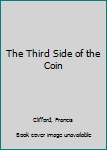 Mass Market Paperback The Third Side of the Coin Book