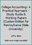 Unknown Binding College Accounting: A Practical Approach - Study Guide & Working Papers (Custom Edition for Pennsylvania State University) Book