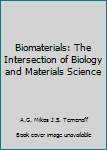 Paperback Biomaterials: The Intersection of Biology and Materials Science Book