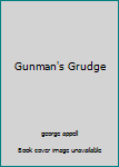 Paperback Gunman's Grudge Book