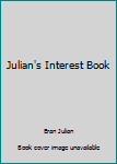 Unknown Binding Julian's Interest Book