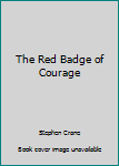 Paperback The Red Badge of Courage Book