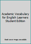 Paperback Academic Vocabulary for English Learners Student Edition Book