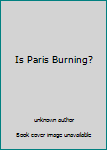 Hardcover Is Paris Burning? Book