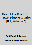Unknown Binding Best of the Road U.S. Travel Planner & Atlas (Fall, Volume 2) Book